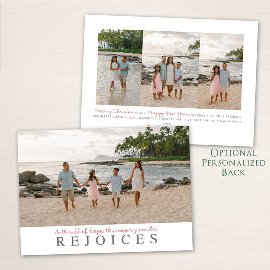 Family photo Christmas card with “A thrill of hope, the weary world Rejoices” holiday message with optional personalized back with additional photos and message.
