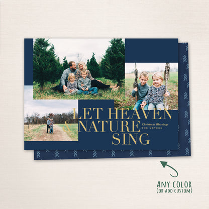 Modern Christmas photo card with bold gold typography reading “Let Heaven and Nature Sing,” featuring multiple family photos and a customizable holiday greeting and a blue background with a blue tiny tree pattern on the back side.