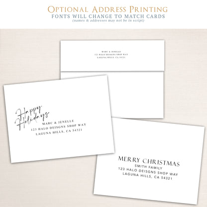 Optional holiday card address printing examples from Halo Design Shop showing personalized envelope addressing in matching fonts, including “Happy Holidays” and “Merry Christmas” designs with coordinated typography and layout options for return or recipient addresses.